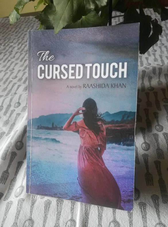 The cursed touch A novel - Raashida Khan